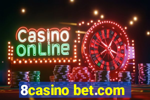 8casino bet.com